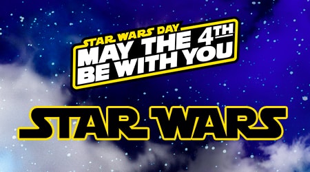 Star Wars Day  May the 4th be with you